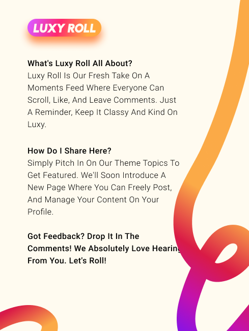 Luxy Roll - Share Your Moments!